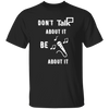 Don't Talk About It - Music Short Sleeve Shirt