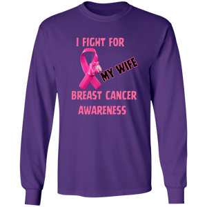 I Fight For Wife Long Sleeve Shirt