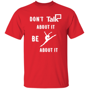 Don't Talk About It - Gymnastics Short Sleeve Shirt