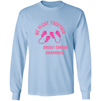 We Fight Long Sleeve Shirt