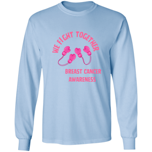 We Fight Long Sleeve Shirt