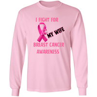 I Fight For Wife Long Sleeve Shirt