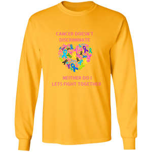 Cancer Doesn't Discriminate Long Sleeve Shirt