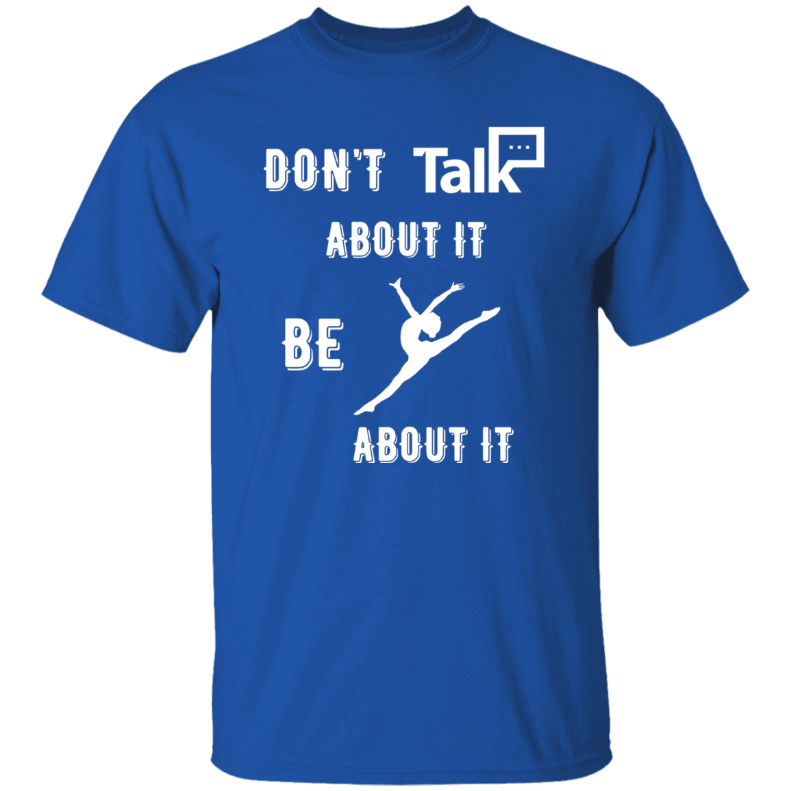 Don't Talk About It - Gymnastics Short Sleeve Shirt