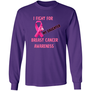 I Fight For Daughter Long Sleeve Shirt