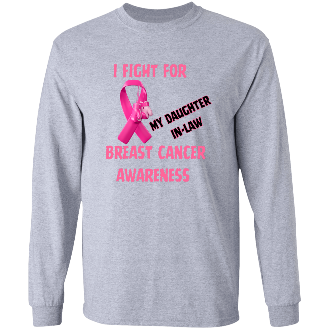 I Fight For Daughter in Law Long Sleeve Shirt