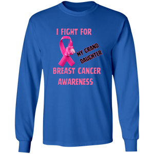 I Fight For Grand Daughter Long Sleeve Shirt