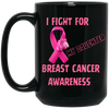 Load image into Gallery viewer, I Fight For Black 15oz Mug