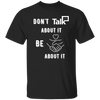 Don't Talk About It - Equality Short Sleeve Shirt