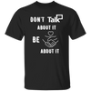 Load image into Gallery viewer, Don&#39;t Talk About It - Equality Short Sleeve Shirt