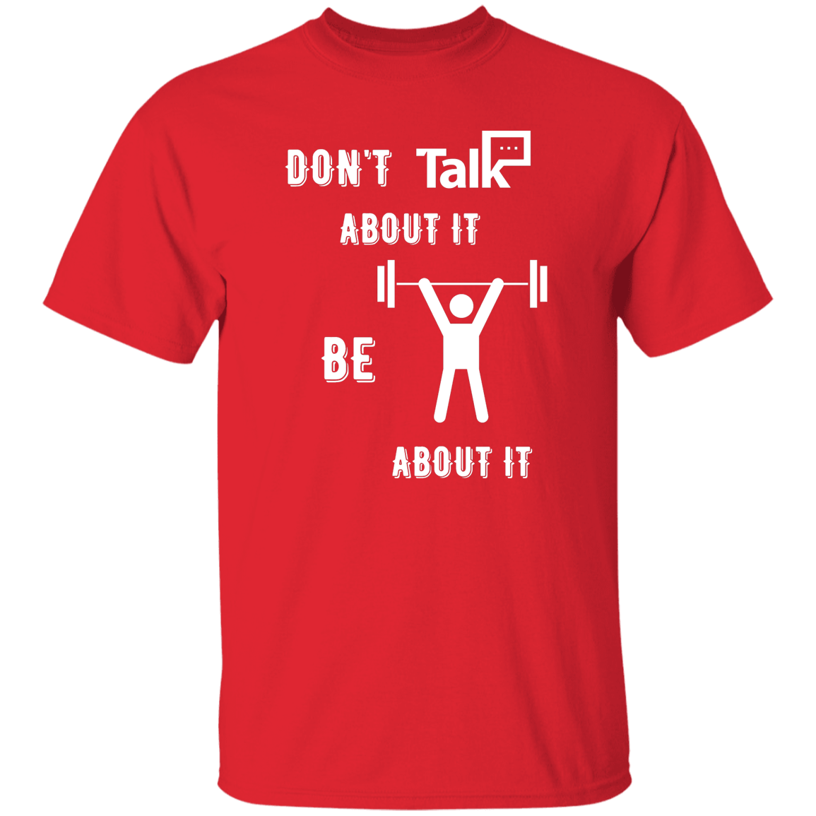 Don't Talk About It - Weightlift Short Sleeve Shirt