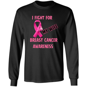 I Fight For Wife Long Sleeve Shirt