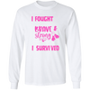 I Survived Long Sleeve Shirt