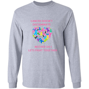 Cancer Doesn't Discriminate Long Sleeve Shirt