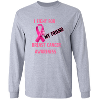 I Fight For Friend Long Sleeve Shirt