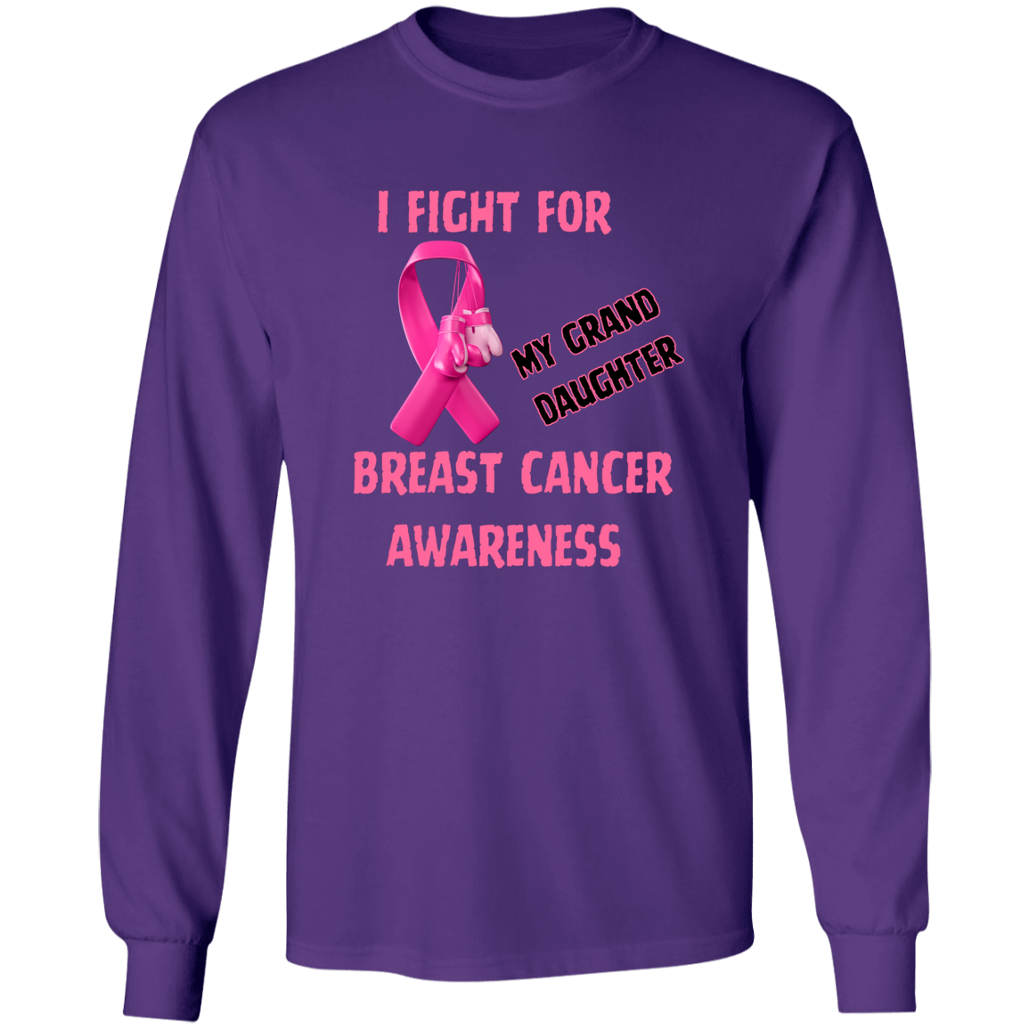 I Fight For Grand Daughter Long Sleeve Shirt