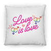 Love is Love Square Pillow