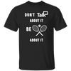 Don't Talk About It - Tennis Short Sleeve Shirt