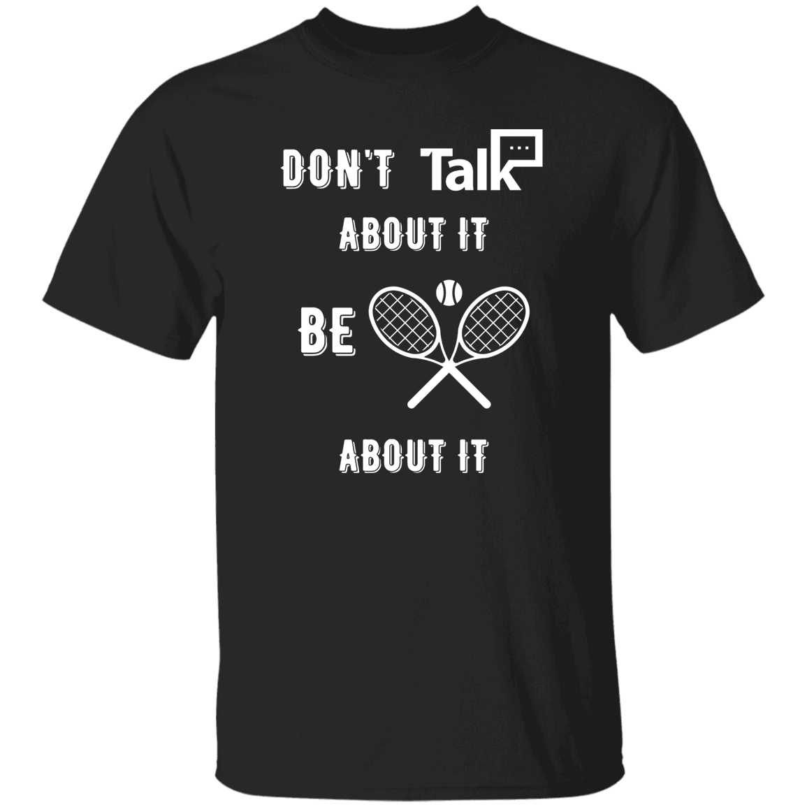 Don't Talk About It - Tennis Short Sleeve Shirt