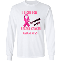 I Fight For Mother in Law Long Sleeve Shirt