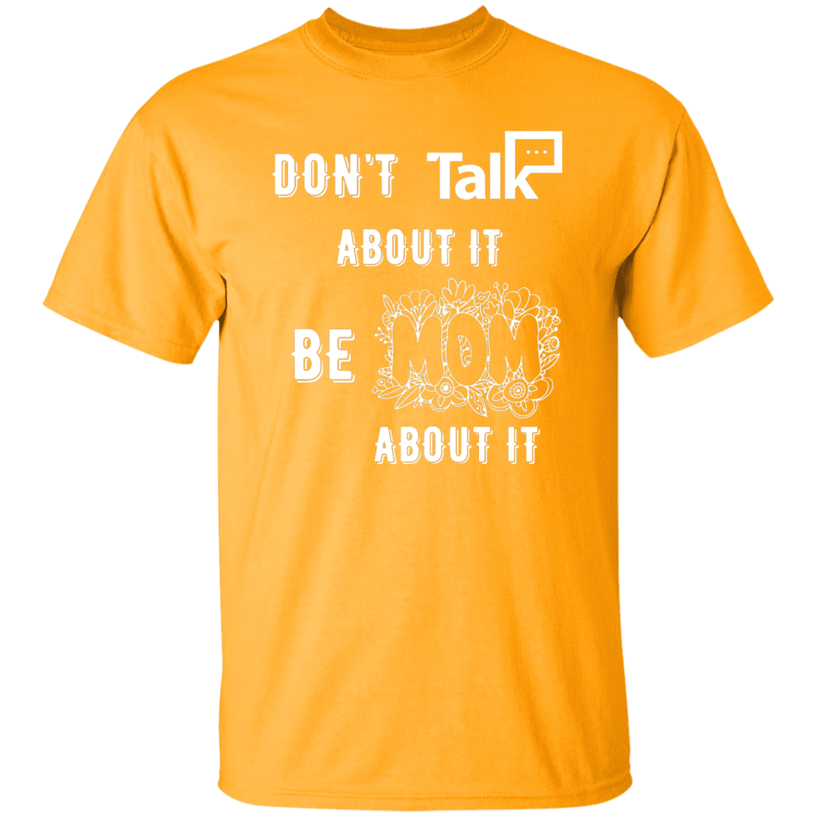 Don't Talk About It - Mom Short Sleeve Shirt