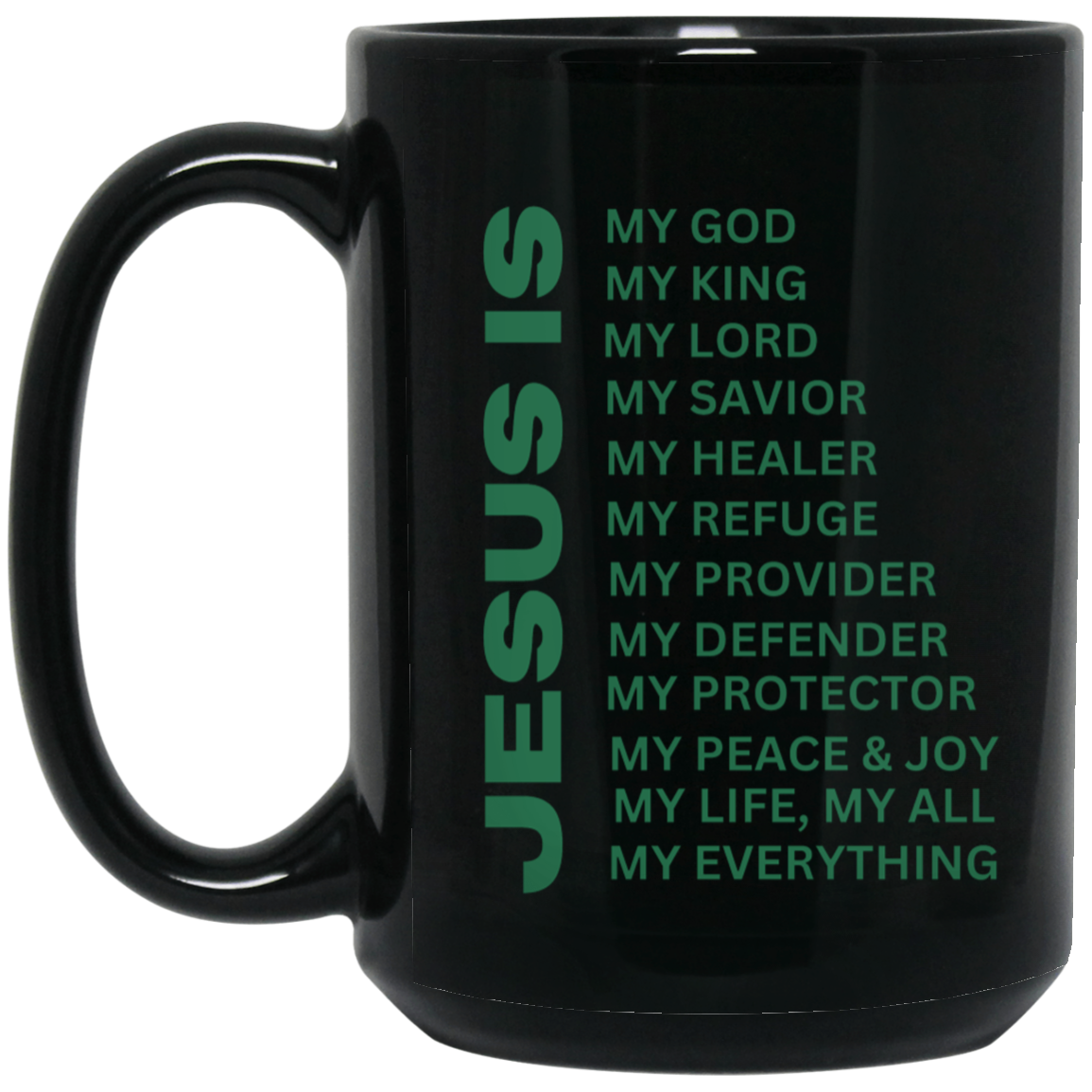 Jesus Is Christian Mug Green