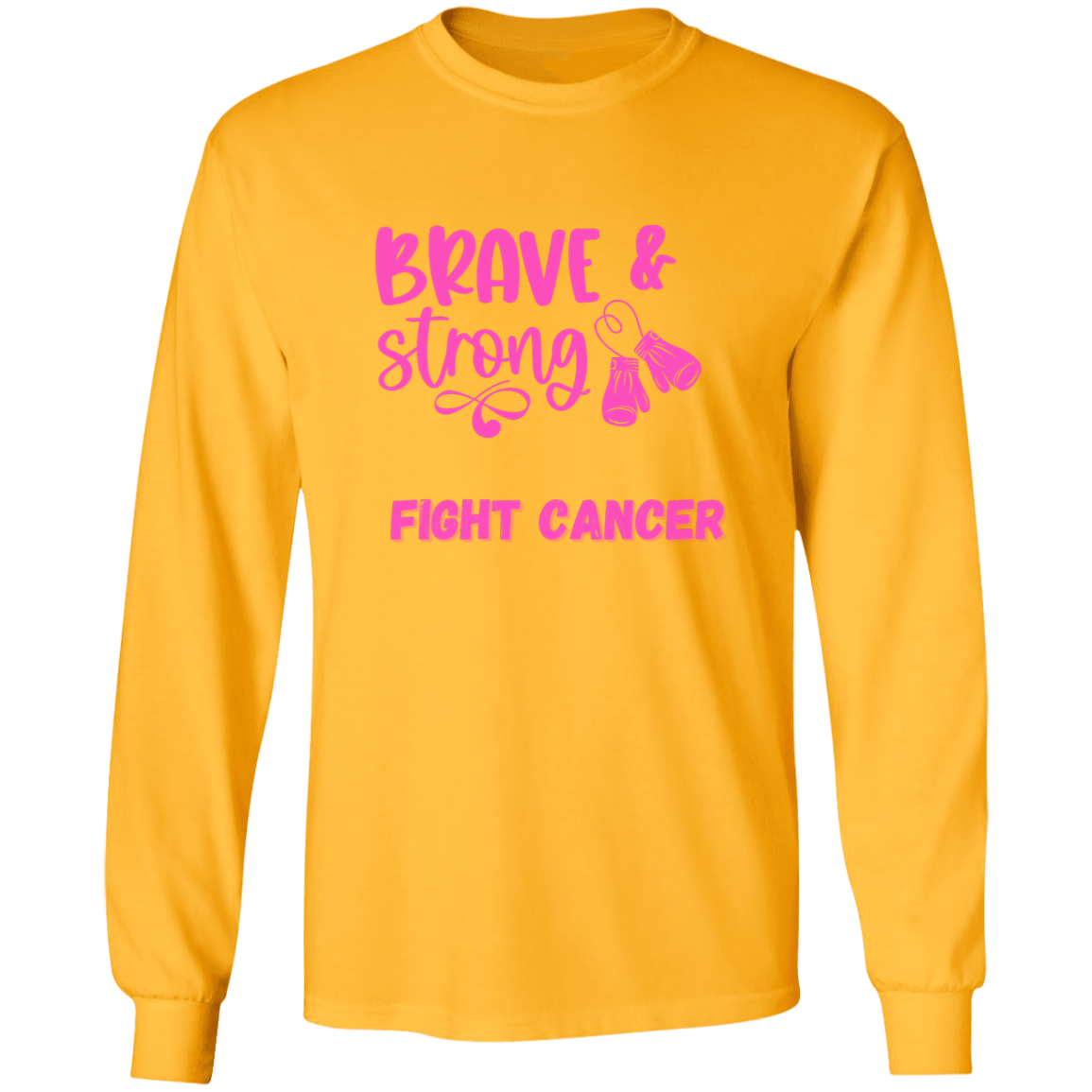 Brave Strong Long Sleeve Shirt