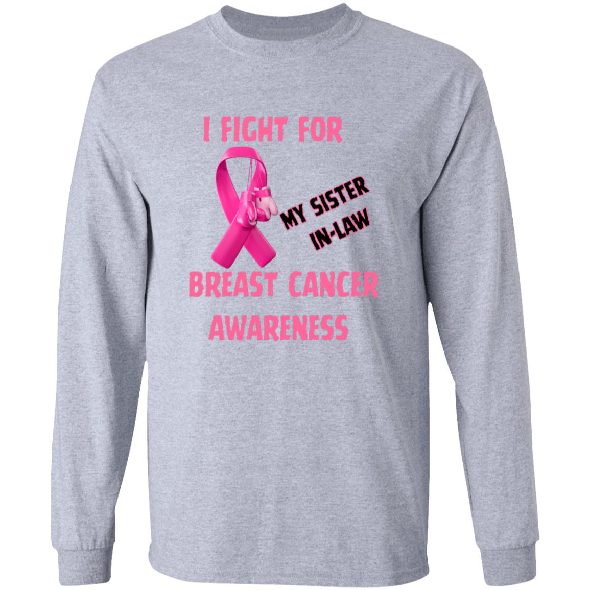 I Fight For Sister in Law Long Sleeve Shirt