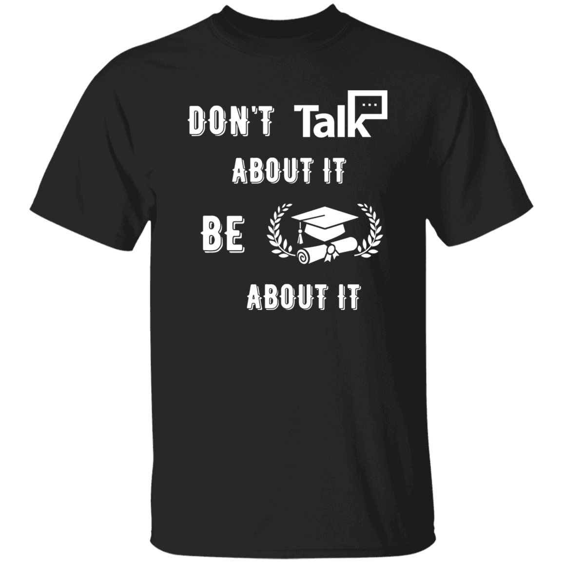 Don't Talk About It - Graduate Short Sleeve Shirt