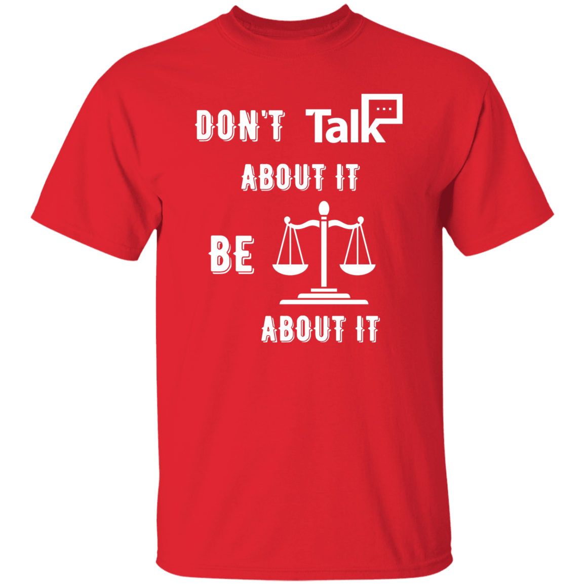 Don't Talk About It - Justice Short Sleeve Shirt