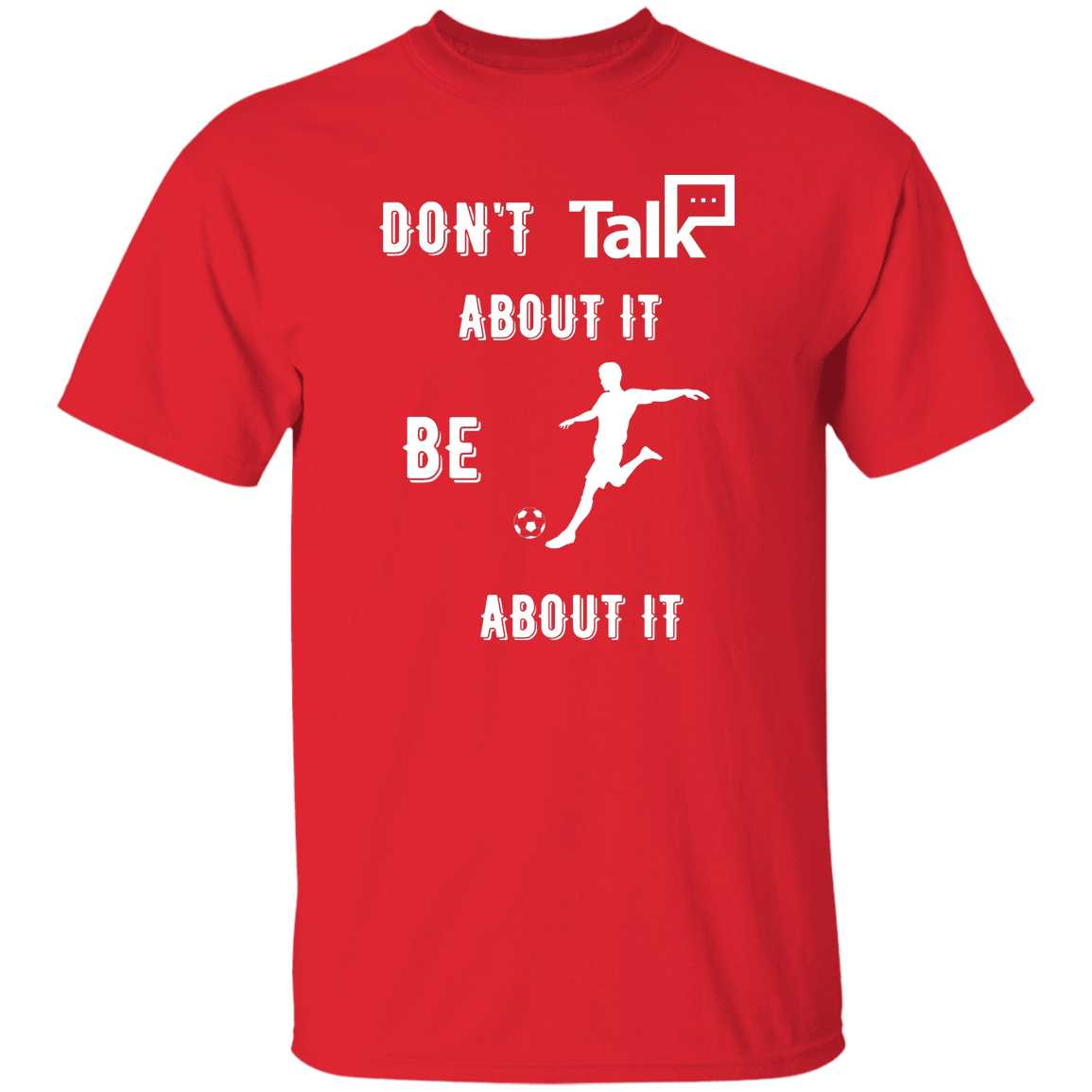 Don't Talk About It - Soccer Short Sleeve Shirt