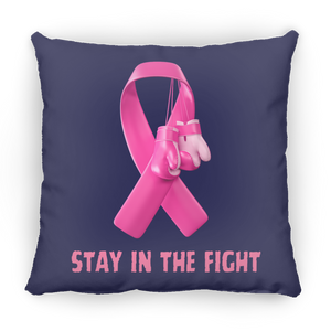 Stay in the Fight Square Pillow