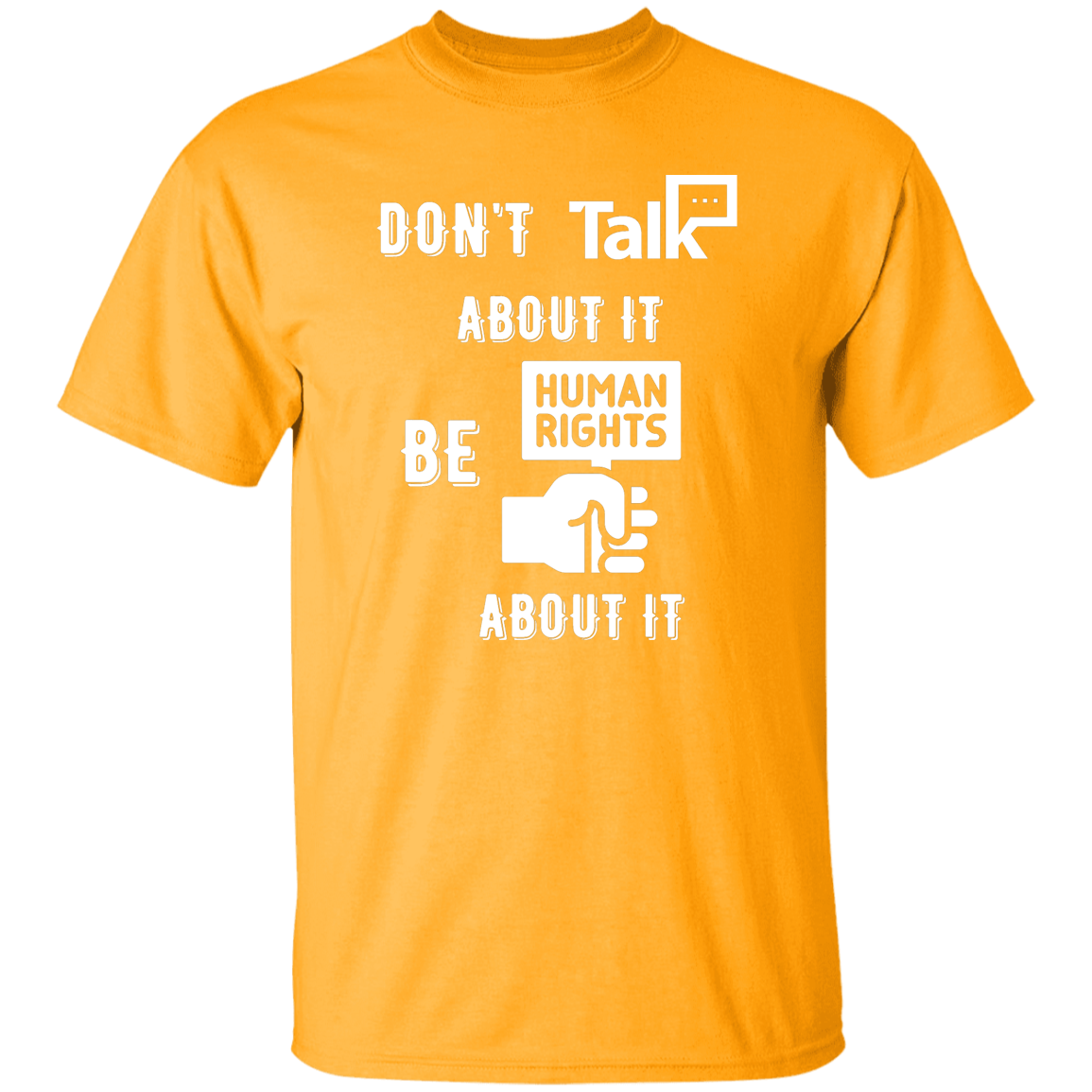 Don't Talk About It - Human Rights Short Sleeve Shirt