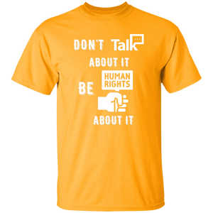 Don't Talk About It - Human Rights Short Sleeve Shirt