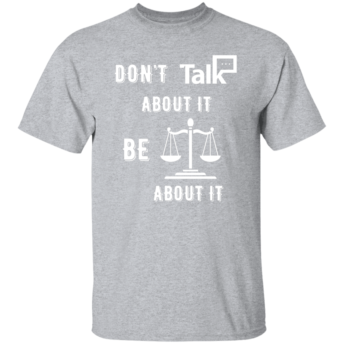 Don't Talk About It - Justice Short Sleeve Shirt