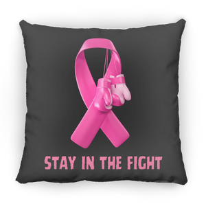 Stay in the Fight Square Pillow