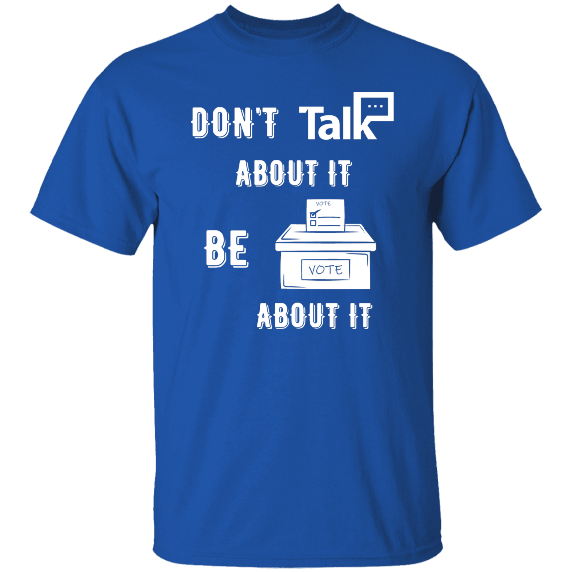Don't Talk About It - Vote Short Sleeve Shirt