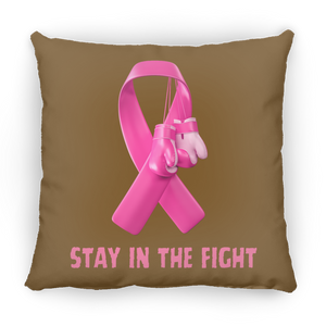 Stay in the Fight Square Pillow