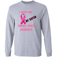 I Fight For Sister Long Sleeve Shirt