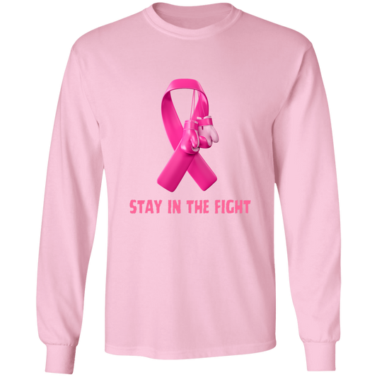 Stay in the Fight Long Sleeve Shirt