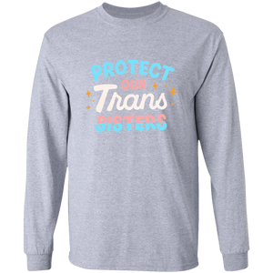 Trans Sisters Long Sleeve Shirt