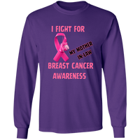 I Fight For Mother in Law Long Sleeve Shirt