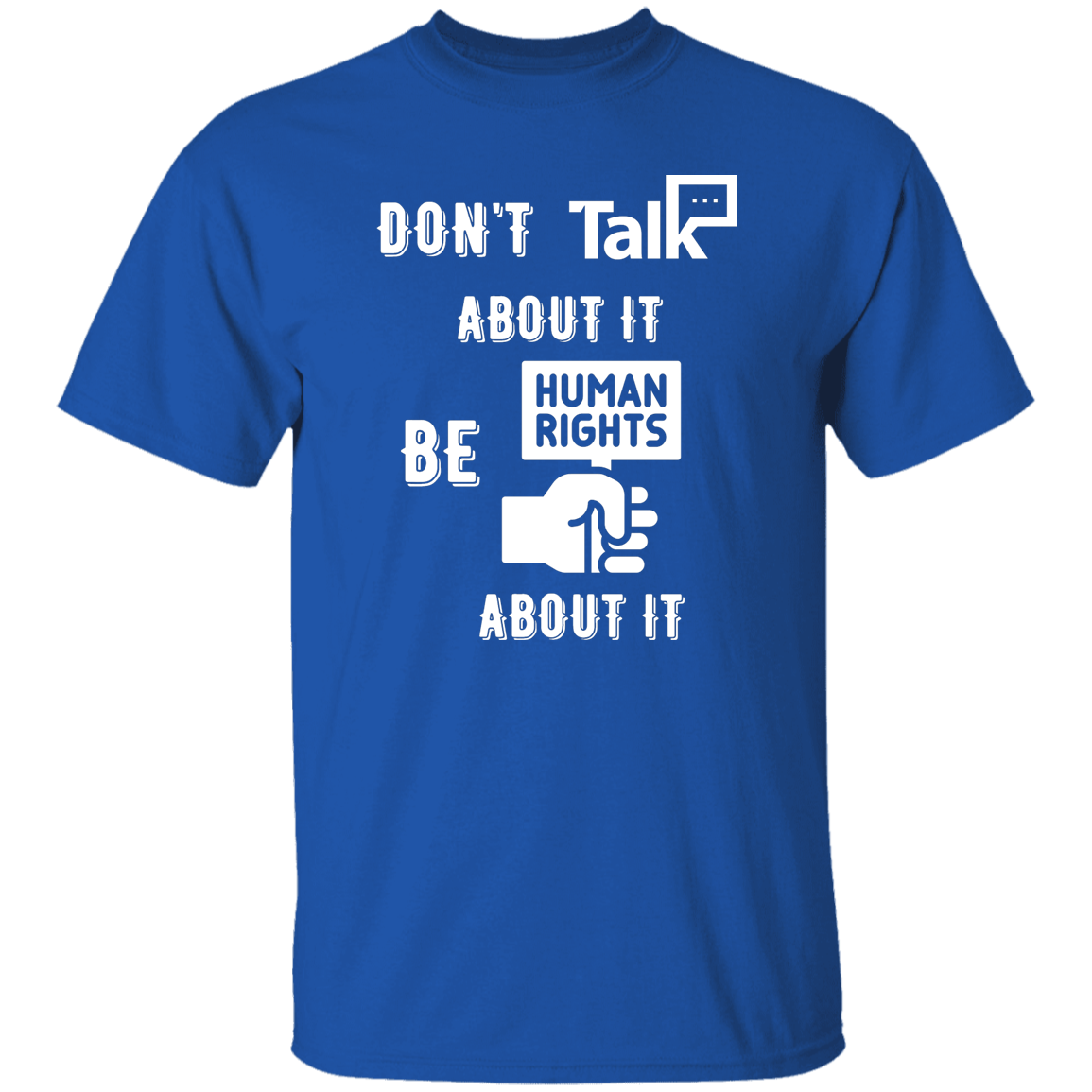 Don't Talk About It - Human Rights Short Sleeve Shirt