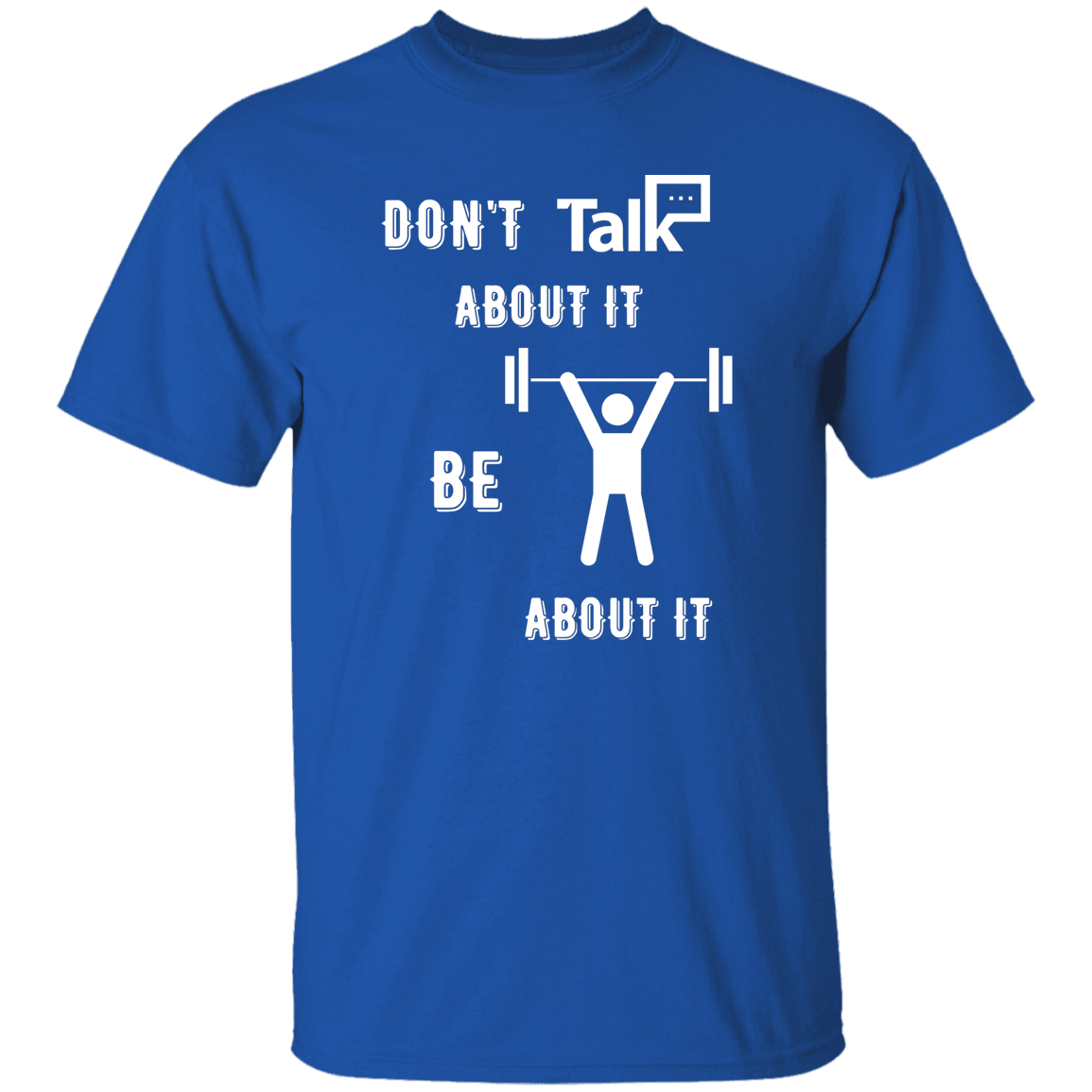 Don't Talk About It - Weightlift Short Sleeve Shirt