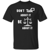 Don't Talk About It - Justice Short Sleeve Shirt