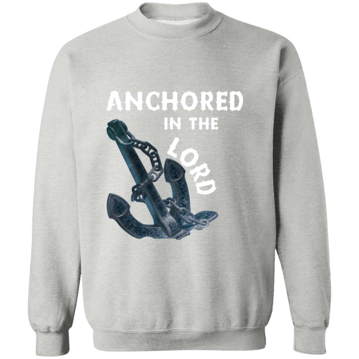 Anchored in the Lord Crewneck Sweatshirt - White
