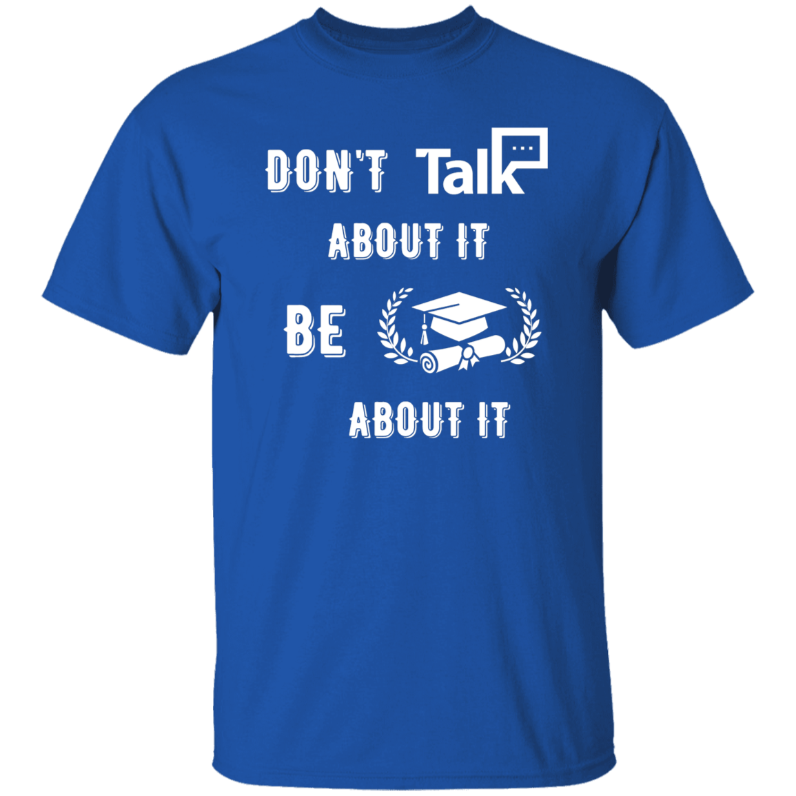 Don't Talk About It - Graduate Short Sleeve Shirt