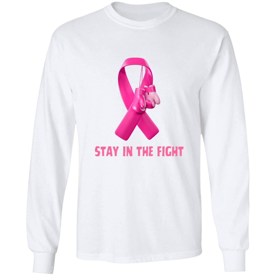 Stay in the Fight Long Sleeve Shirt