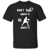 Don't Talk About It - Basketball Short Sleeve Shirt