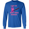 I Fight For Daughter Long Sleeve Shirt